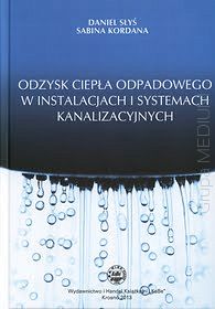 Odzysk ciepła odpadowego w instalacjach i systemach kanalizacyjnych
