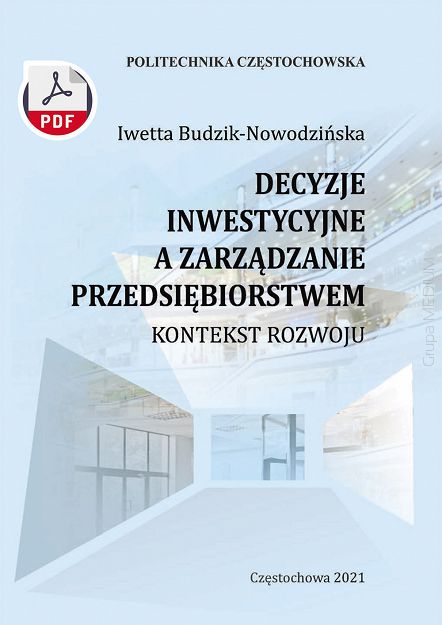 Decyzje inwestycyjne a zarządzanie przedsiębiorstwem. Kontekst rozwoju ebook PDF