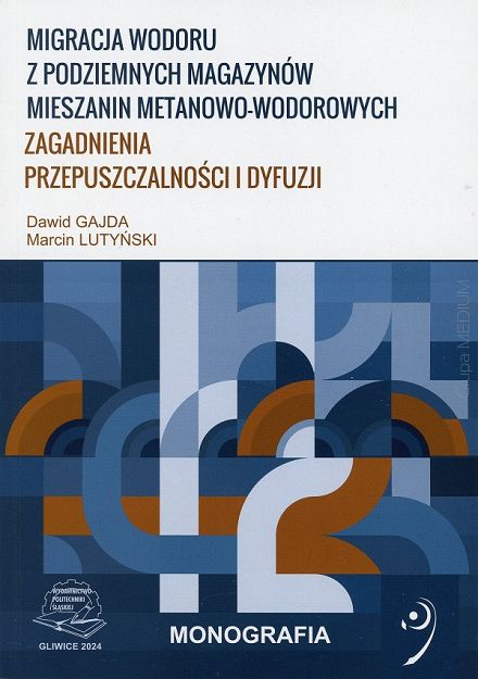 Migracja wodoru z podziemnych magazynów mieszanin metanowo-wodorowych. Zagadnienia przepuszczalności i dyfuzji
