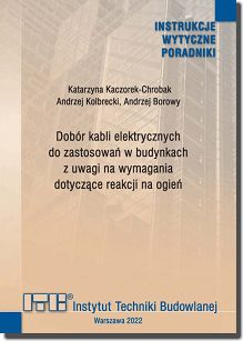 501/2022 Dobór kabli elektrycznych do zastosowań w budynkach z uwagi na wymagania dotyczące reakcji na ogień. Wytyczne