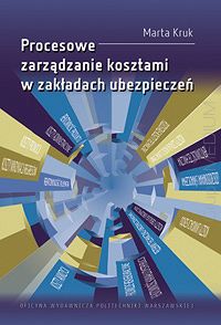 Procesowe zarządzanie kosztami w zakładach ubezpieczeń