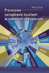 Procesowe zarządzanie kosztami w zakładach ubezpieczeń