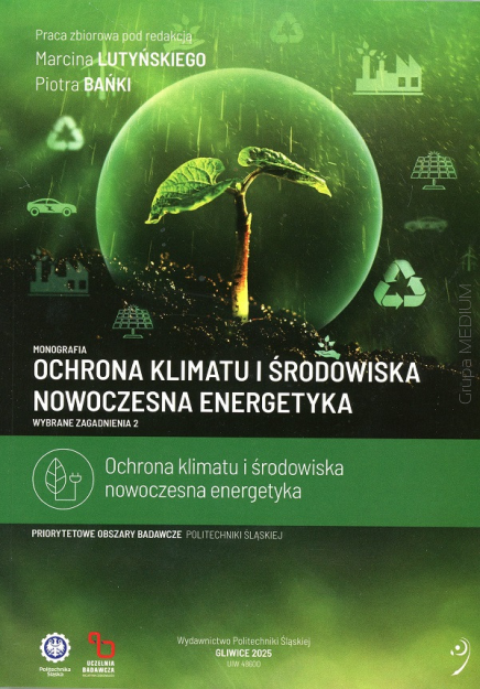Ochrona klimatu i środowiska. Nowoczesna energetyka. Wybrane zagadnienia 2