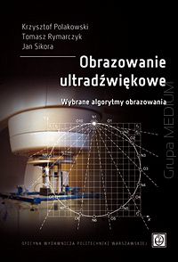 Obrazowanie ultradźwiękowe. Wybrane algorytmy obrazowania