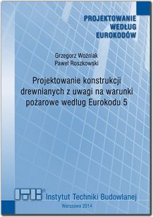 Projektowanie konstrukcji drewnianych z uwagi na warunki pożarowe według Eurokodu 5