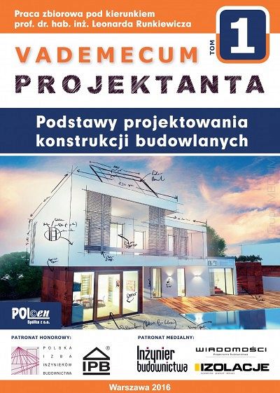 Vademecum projektanta tom 1. Podstawy projektowania konstrukcji budowlanych
