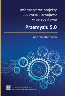 Informatyczne projekty badawczo-rozwojowe w perspektywie Przemysłu 5.0