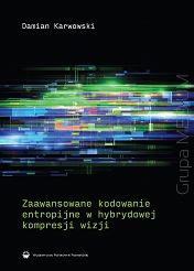Zaawansowane kodowanie entropijne w hybrydowej kompresji wizji