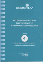 Egzamin kwalifikacyjny elektryków (D i E) w pytaniach i odpowiedziach. Zeszyt 4. Urządzenia prądotwórcze i urządzenia w wykonaniu przeciwwybuchowym ebook PDF