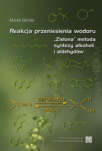 Reakcja przeniesienia wodoru. „Zielona” metoda syntezy alkoholi i aldehydów