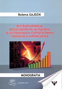 Restrukturyzacja przedsiębiorstw hutniczych w zestawieniach statystycznych i badaniach empirycznych