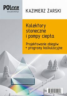 Kolektory słoneczne i pompy ciepła. Projektowanie obiegów + programy kalkulacyjne 2026