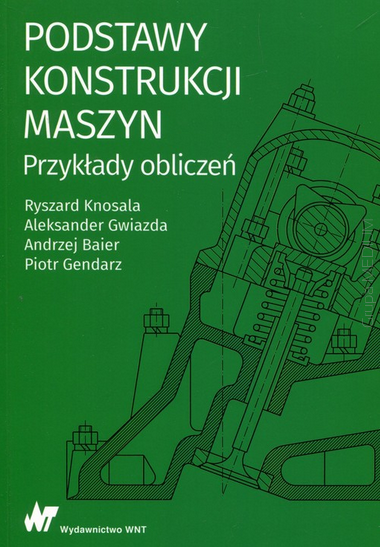 Podstawy konstrukcji maszyn. Przykłady obliczeń