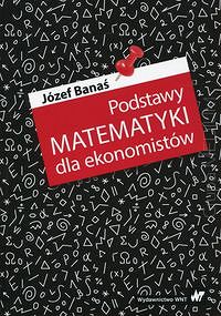 Podstawy matematyki dla ekonomistów