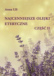 Najcenniejsze olejki eteryczne cz. 2