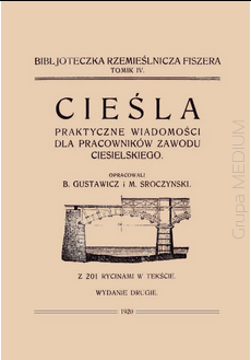 Cieśla - praktyczne wiadomości dla pracowników zawodu ciesielskiego