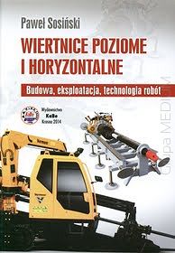 Wiertnice poziome i horyzontalne. Budowa, eksploatacja, technologia robót
