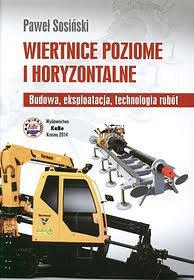 Wiertnice poziome i horyzontalne. Budowa, eksploatacja, technologia robót