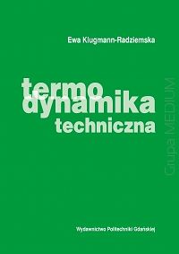 Termodynamika techniczna. Dla studentów technologii chemicznej