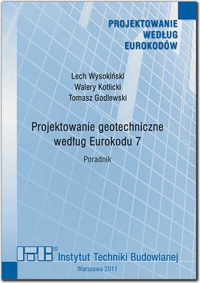 Projektowanie geotechniczne według Eurokodu 7. Poradnik