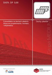 Fotowoltaika na dachach płaskich. Wytyczne projektowania, montażu i eksploatacji DAFA DP 3.00