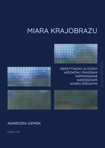 Miara krajobrazu. Obiektywizacja oceny widoków i panoram wspomagana narzędziami komputerowymi