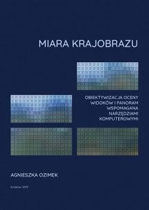 Miara krajobrazu. Obiektywizacja oceny widoków i panoram wspomagana narzędziami komputerowymi