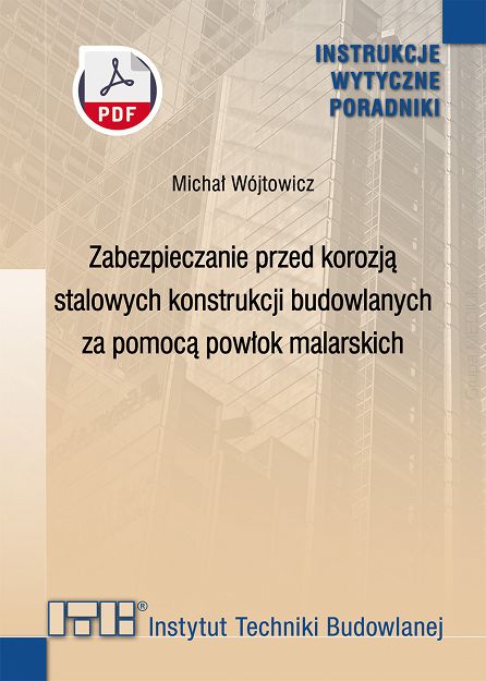 400/2026 Zabezpieczanie przed korozją stalowych konstrukcji budowlanych za pomocą powłok malarskich. Instrukcja ebook PDF