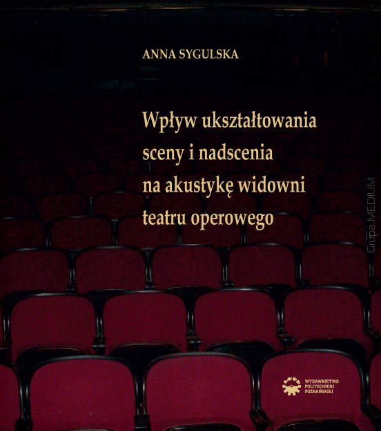 Wpływ ukształtowania sceny i nadscenia na akustykę widowni teatru operowego