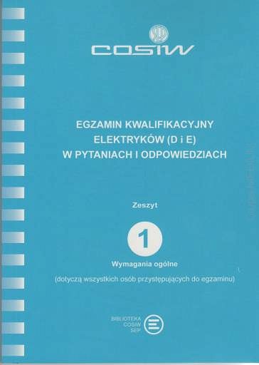 Egzamin kwalifikacyjny elektryków (D i E) w pytaniach i odpowiedziach Zeszyty 1-9 wersja papierowa