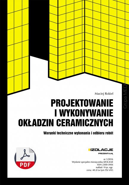 Projektowanie i wykonywanie okładzin ceramicznych. Warunki techniczne wykonania i odbioru robót ebook PDF