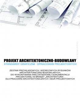 Projekt architektoniczno-budowlany. Standardy graficzne opracowań projektowych