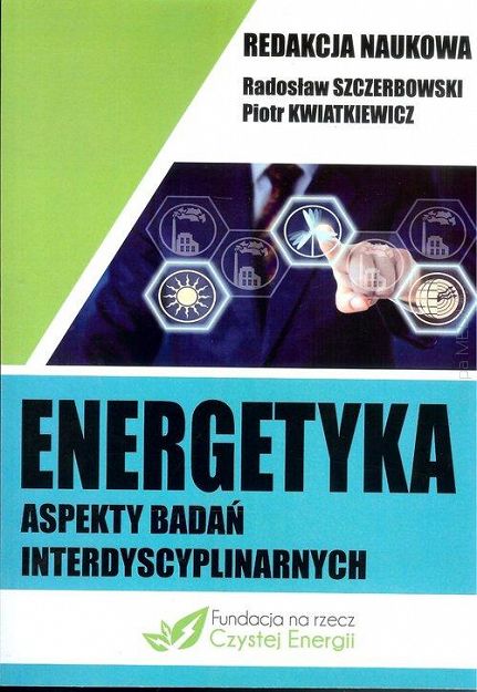 Energetyka aspekty badań interdyscyplinarnych