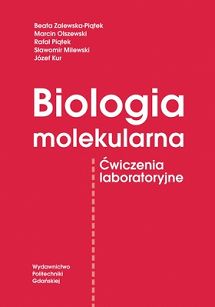 Biologia molekularna. Ćwiczenia laboratoryjne