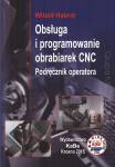 Obsługa i programowanie obrabiarek CNC Podręcznik operatora