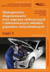 Obsługiwanie, diagnozowanie oraz naprawa elektrycznych i elektronicznych układów pojazdów samochodowych. Cz.2 Podstawa programowa 2017