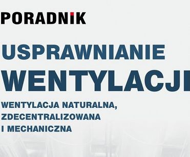 EBOOK Usprawnianie wentylacji. Wentylacja naturalna, zdecentralizowana, mechaniczna