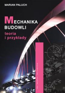 Mechanika budowli. Teoria i przykłady