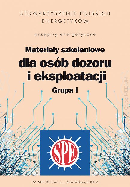 Materiały szkoleniowe dla osób dozoru i eksploatacji Grupa I