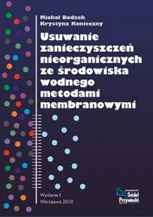 Usuwanie zanieczyszczeń nieorganicznych ze środowiska wodnego metodami membranowymi