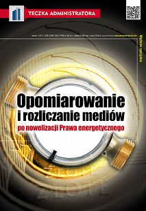 Opomiarowanie i rozliczanie mediów po nowelizacji Prawa energetycznego