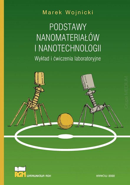 Podstawy nanomateriałów i nanotechnologii. Wykład i ćwiczenia laboratoryjne