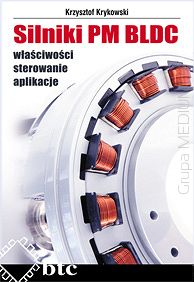 Silniki PM BLDC właściwości, sterowanie, aplikacje