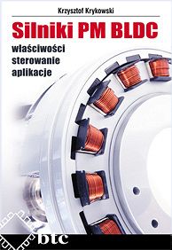 Silniki PM BLDC właściwości, sterowanie, aplikacje