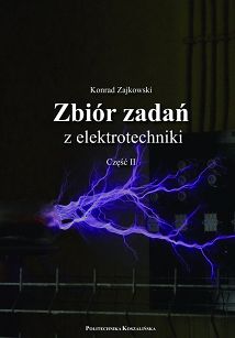 Zbiór zadań z elektrotechniki. Część II