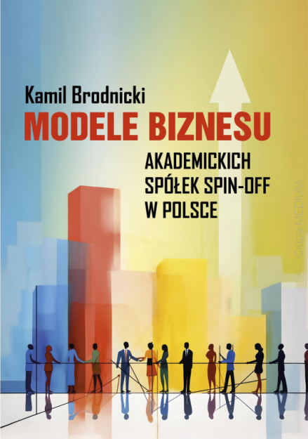 Modele biznesu akademickich spółek spin-off w Polsce