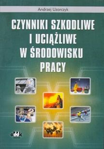Czynniki szkodliwe i uciążliwe w środowisku pracy