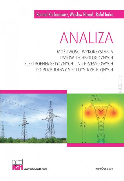 Analiza możliwości wykorzystania pasów technologicznych elektroenergetycznych linii przesyłowych do rozbudowy sieci dystrybucyjnych