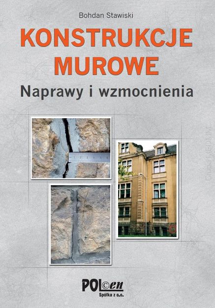 Konstrukcje murowe. Naprawy i wzmocnienia
