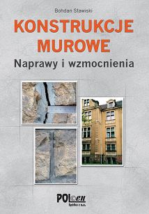 Konstrukcje murowe. Naprawy i wzmocnienia